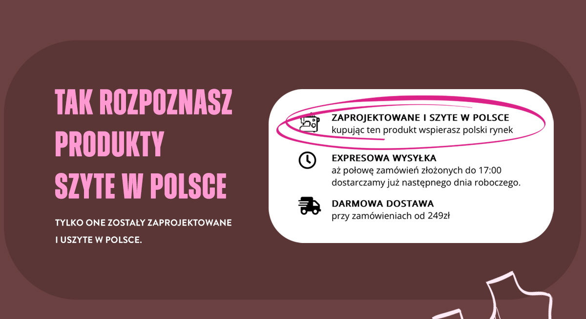Szukaj produkt&oacute;w z takim oznaczeniem. Zaprojektowane i szyte w Polsce. Kupując ten produkt wspierasz polski rynek. Expresowa Wysyłka. Kup do 16:00 - dostawa jutro. Darmowa Dostawa przy zam&oacute;wieniach od 200zł